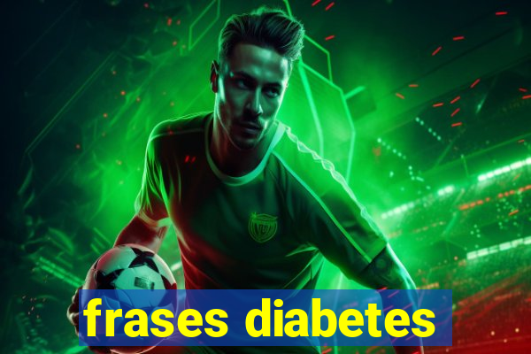 frases diabetes